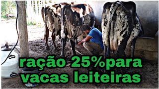 RAÇÃO 25% E VEJA O RESULTADO NA HORA DA ORDENHA