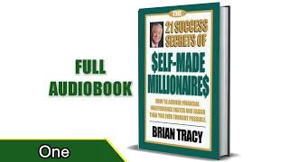 The 21 Success Secrets of Self-Made Millionaire$ | BRIAN TRACY | full audiobook