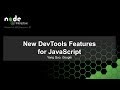 New DevTools Features for JavaScript