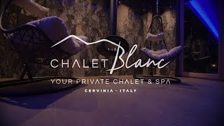 Relax \u0026 Spa in Cervinia - Chalet Blanc