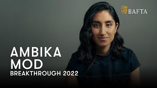 Ambika Mod - Performer | BAFTA Breakthrough 2022