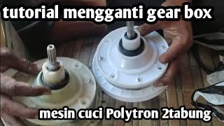 GANTI GEARBOX MESIN CUCI POLYTRON PWM 8567WGS !!