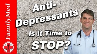 ANTIDEPRESSANTS | When is it Right to Stop Them?