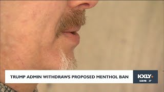 Trump Administration withdraws proposed menthol ban