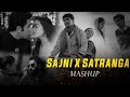 Sajni X Satranga Mashup #sajnisong #mashup #bollywoodsongs #1k #arijitsingh #lofi #trandingsong