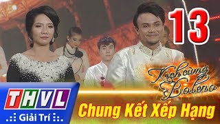 THVL | Kịch cùng Bolero - Tập 13: Đêm Chung kết xếp hạng