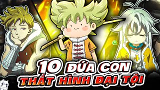 TẤT TẦN TẬT VỀ 10 ĐỨA CON CỦA THẤT HÌNH ĐẠI TỘI | TỨ KỴ SĨ KHẢI HUYỀN