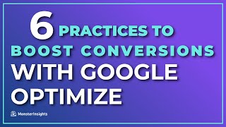 6 Best Practices To Boost Conversions With Google Optimize