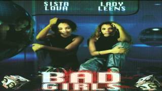 Bad Girls (Sista Lova \u0026 Lady Leens) - Medley