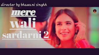 Mere wali sardarni 2 (full video ) |jugraj sandhu| neha malik | guri | latest panjabi song 2019
