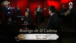 Buen Viaje - Rodrigo de la Cadena - Noche, Boleros y Son