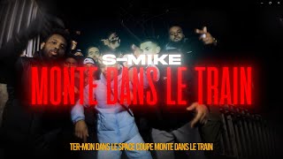 S-MIKE - MONTE DANS LE TRAIN  (Clip Officiel)