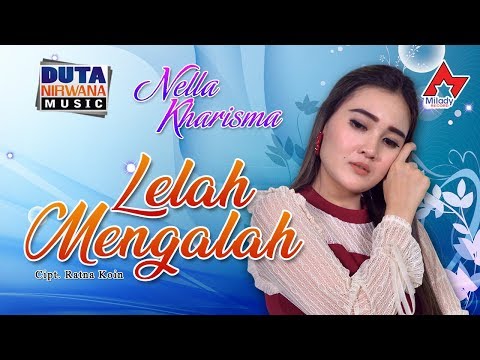 Nella Kharisma Lelah Mengalah