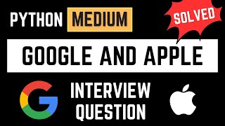 (MEDIUM) This Question was asked at Apple & Google Interviews - Python for Data Science | FAANG