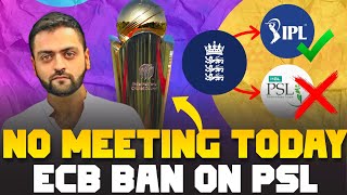 NO ICC Meeting Today on Champions Trophy? England bans player participation in PSL?