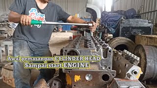 Proses pemasangan cylinder head sampai test hidup mesin