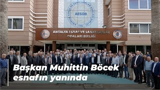 Başkan Muhittin Böcek esnafın yanında