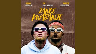 Zange Kwabanje (feat. Flash ikumkani)