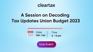 Decoding Tax Updates and Union Budget 2023