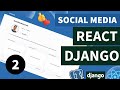 React & Django Social Media (Portfolio Project) | Secure JWT Login & Register | #2