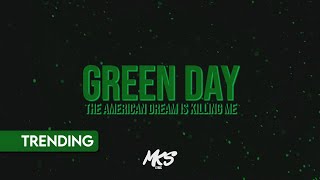 GREENDAY ~ The American Dreams Is Killing Me  (Lyric)
