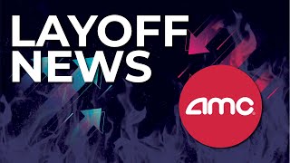 LAYOFF NEWS: AMC Announces Cuts To 20% Of Workforce & CEO Out, Zilch To Cut Jobs In BNPL Space