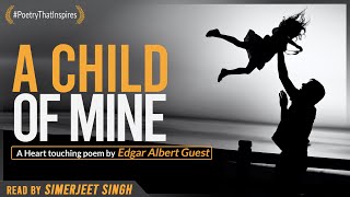 Finding Comfort in Grief: Simerjeet Singh Reads Edgar Albert Guest's Poem 'A Child of Mine'
