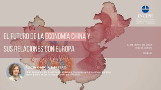 El futuro de la economía china y sus relaciones con Europa