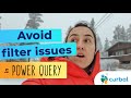 Avoid filtering issues in Power Query