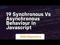 19 synchronous vs asynchronous behaviour in javascript