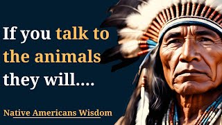 Native American Quotes and Proverbs for Life and Wisdom.