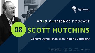 Corteva Agriscience is an Indiana Company | AG+BIO+SCIENCE Podcast