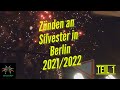 Zünden an Silvester 2021/2022 in Berlin (Teil1) - Warmschießen für 0Uhr! - SilvesterRDY