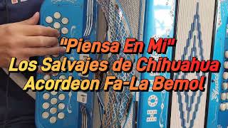 Piensa En Mi-Los Salvajes De Chihuahua-Acordeon Fa-La Bemol