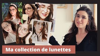 Ma collection de lunettes de vue : laquelle me va le mieux?