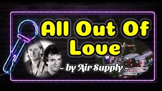 ALL OUT OF LOVE - Air Suppy (Karaoke Version )
