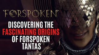 Forspoken The Full History of the Tantas Explained