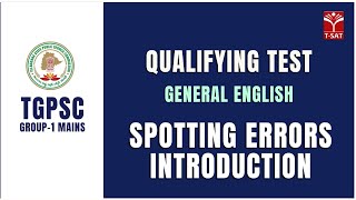 General English (QT) : Spotting Errors - Introduction || TGPSC || Group-1 Mains || T-SAT