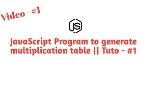 #devhub #trending Dev Hub || Multiplication Table Generator || JavaScript Program || Video - #1