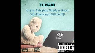 El Nani - 04 - Failed I Grew (Feat. Self Critic)