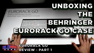 Unboxing and Review of Behringer's Eurorack Go Case - Part 1 (Unboxing and First Impressions)