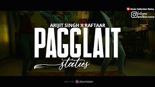 Arijit Singh X Raftaar - Pagglait Whatsapp Status | Amrita Singh | Pagglait Lyrics Video