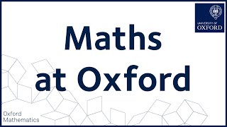 Mathematics at Oxford | Oxford Maths Online Open Days