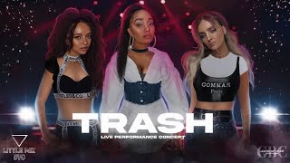 Little Mix - Trash (Live Concept)