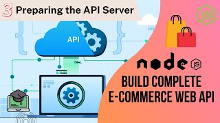 Preparing the API Server - #nodejs Build Complete E-Commerce Web #api -