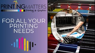 YOUR ONE STOP PRINTING SHOP - Printing Matters