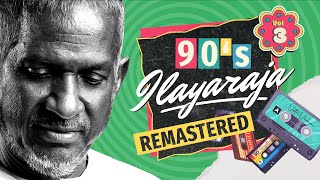 Ilayaraja 90's Remastered - Vol 03