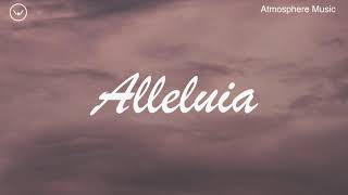 Alleluia || 3 Hour Instrumental for Deep Prayer and Worship || Atmosphere Music