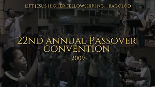 22nd Annual Passover Convention (2009) // Lift Jesus Higher Fellowship Inc. - Bacolod