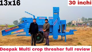 Deepak Uchana Multi crop thresher 13x16  30 inchi की पुरी जानकारी ll Powertrac Lovers